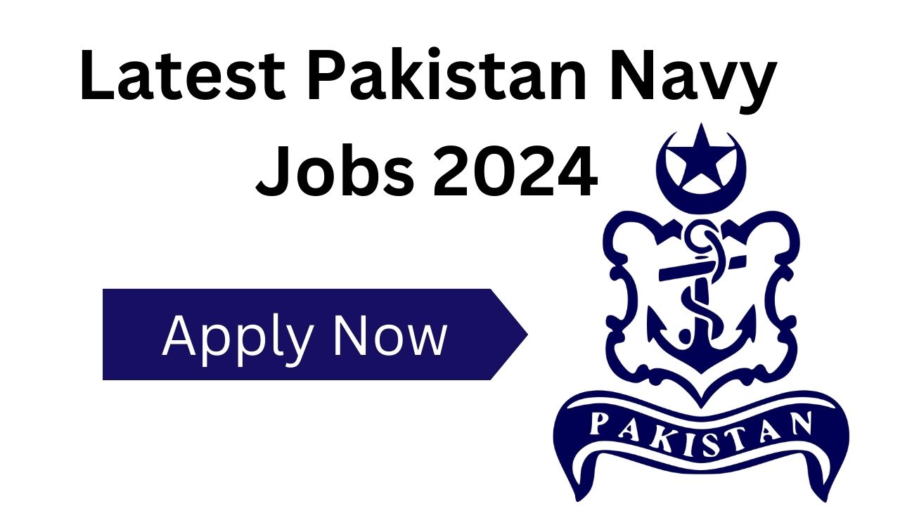 Latest Pakistan Navy Jobs 2024