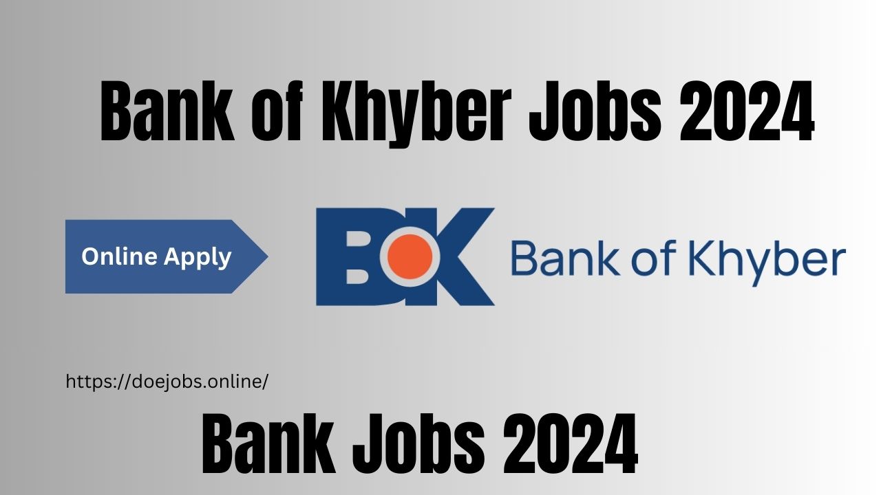 Latest Bank of Khyber Jobs 2024 Online Apply