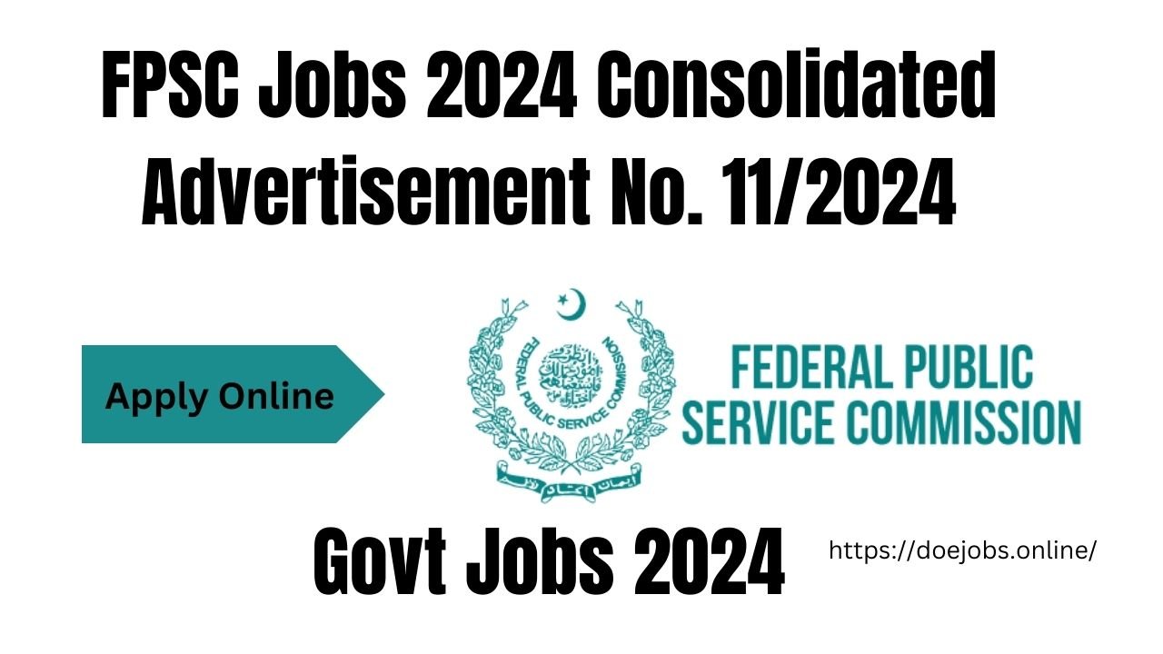 FPSC Jobs 2024 Consolidated Advertisement No. 11/2024