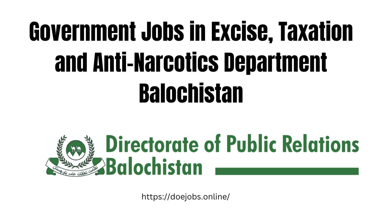 Government Jobs in Excise, Taxation and Anti-Narcotics Department Balochistan