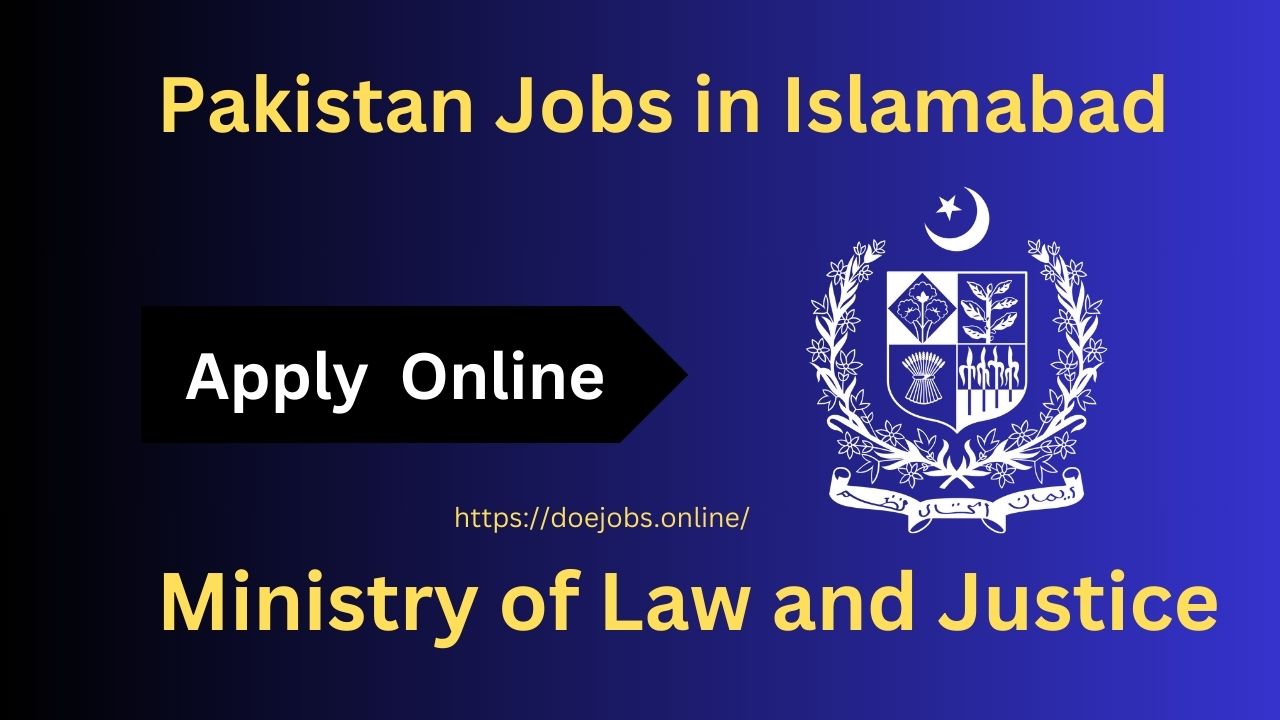 Pakistan Jobs in Islamabad at Ministry of Law and Justice 2024