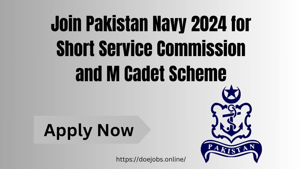 Join Pakistan Navy 2025 for Short Service Commission and M Cadet Scheme